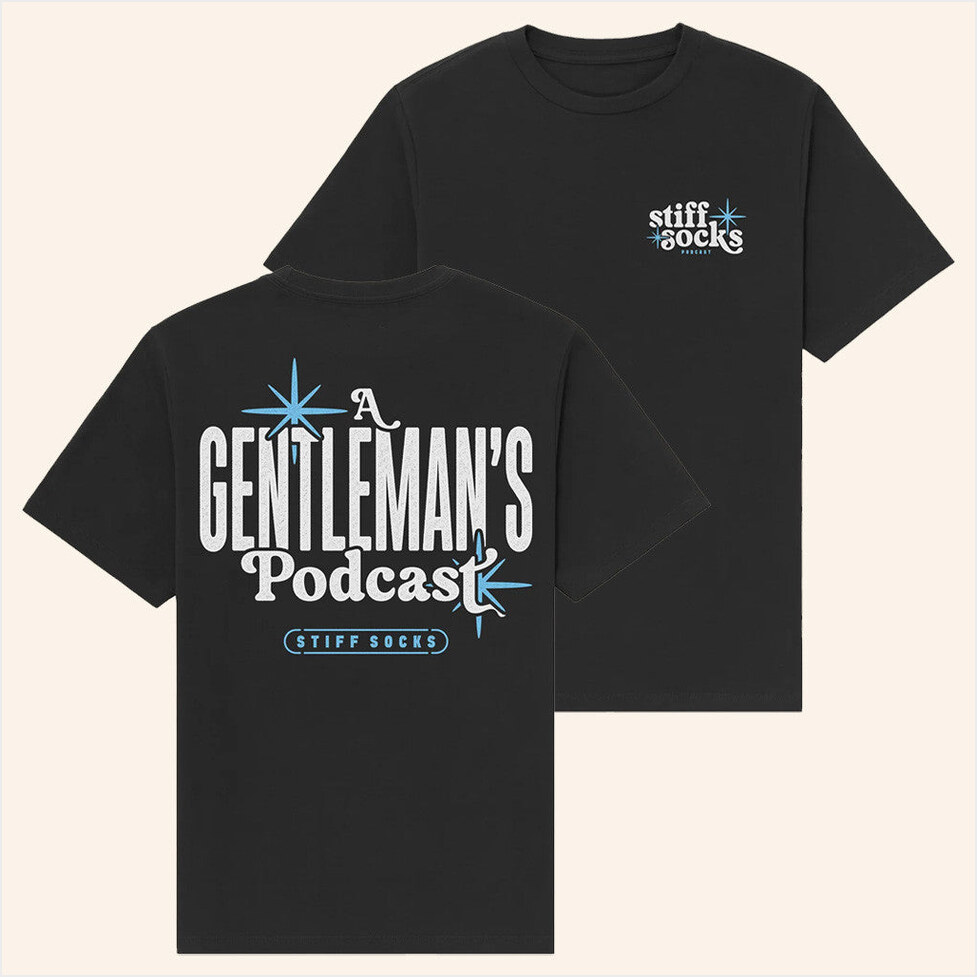 A Gentleman's Podcast Black T-Shirt Stiff Socks Merch Best Friend Birthday Gifts
