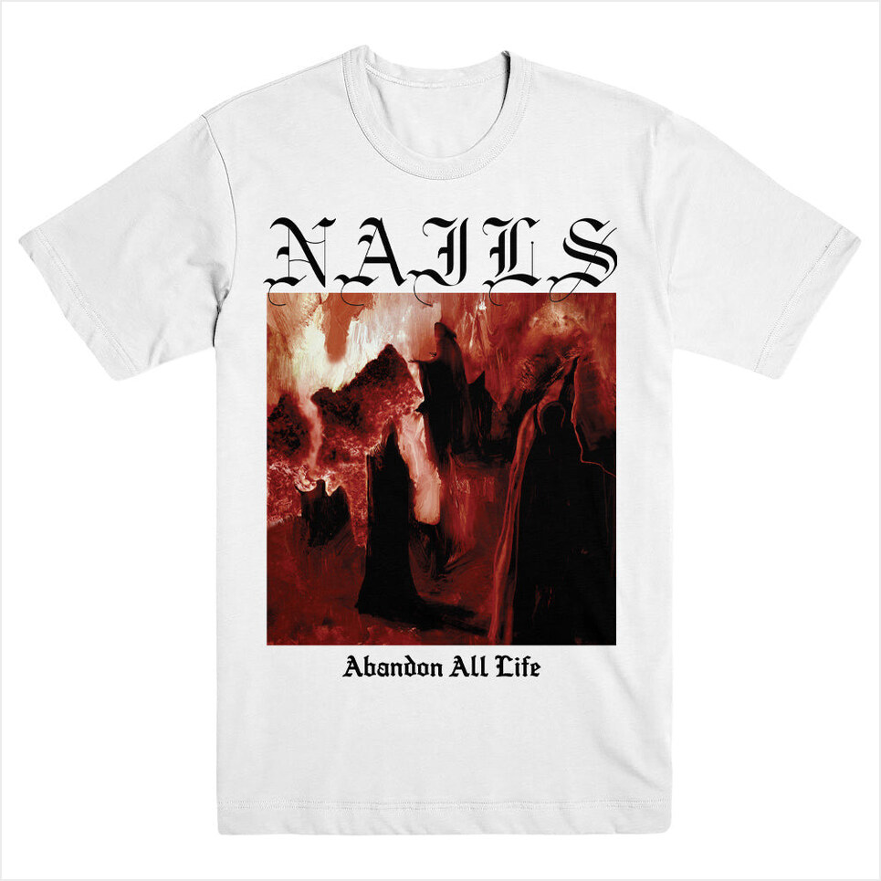 Abandon All Life Shirt Nails Merch Nails Shirt Dad Birthday Gifts For Father'S Day 2025