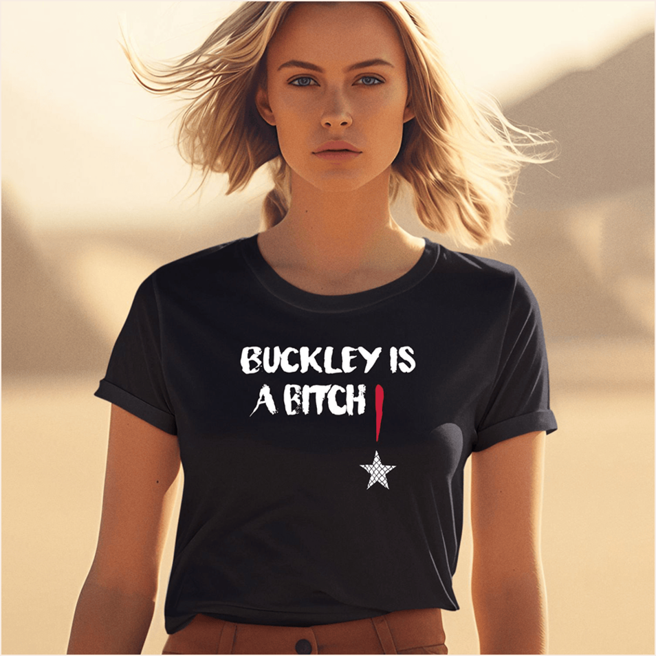 Abdul Razak Alhassan Buckley Is A Bitch Shirt Birthday Gifts For Father's Day From Wife