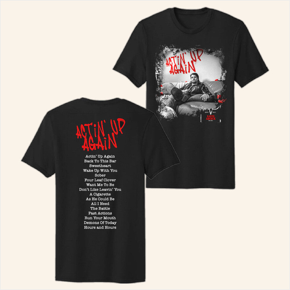 Actin' Up Again Album T-Shirt Gavin Adcock Merch Gifts For Dad Birthday Gift Ideas