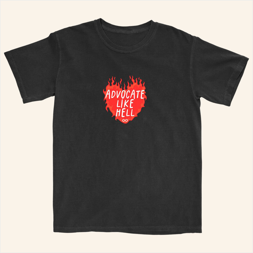 Advocate Like Hell T-Shirt Inclusive Neuroverse Merch Birthday Gift Ideas Christmas Presents