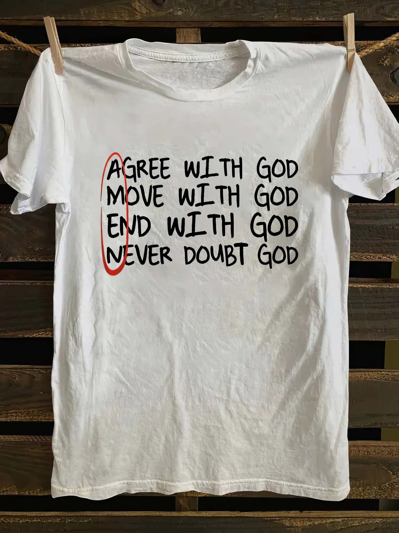Amen Agree With God Move With God End With God Never Doubt God T-shirt Christian Merch