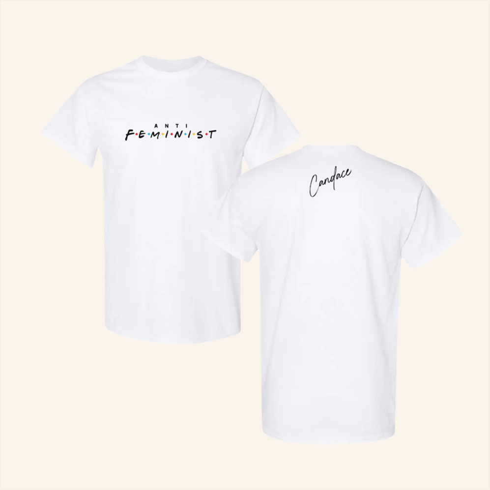 Anti Feminist T-Shirt Candace Owens Merch Birthday Gifts For Husband BFF Gifts Ideas
