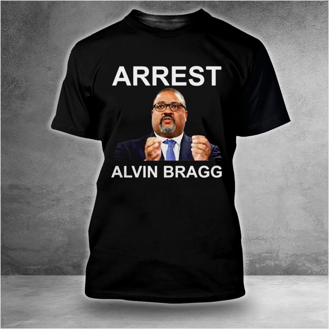Arrest Alvin Bragg T-Shirt Tuckfrump Arrest Alvin Bragg Shirt For Men Women Best Friend Gifts