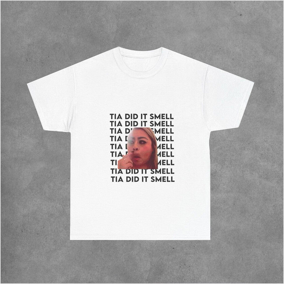 Ash Trevino Tia Did It Smell Shirt Ash Trevino Merch Funny Birthday Gifts For Best Friend
