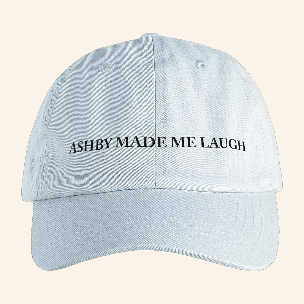Ashby Merch Ashby Made Me Laugh Hat Embroidered Lorax Silly Merch Gift Ideas For Him