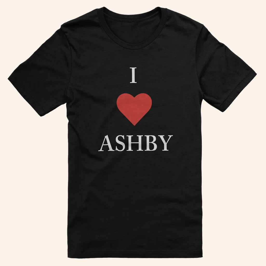 Ashby Merch I Love Ashby T-Shirt Lorax Silly Merch Birthday Gifts For Her