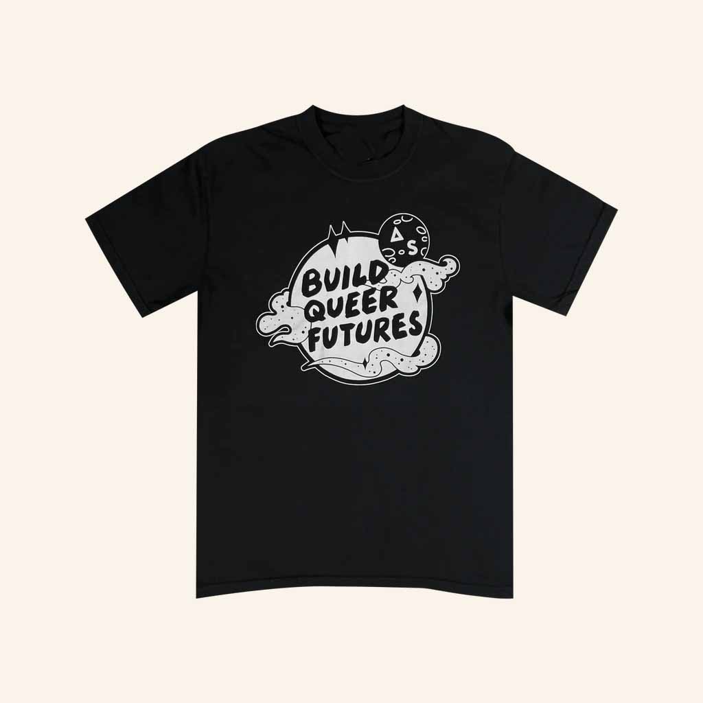 Autostraddle Merch Build Queer Futures Shirt Birthday Presents For Friends