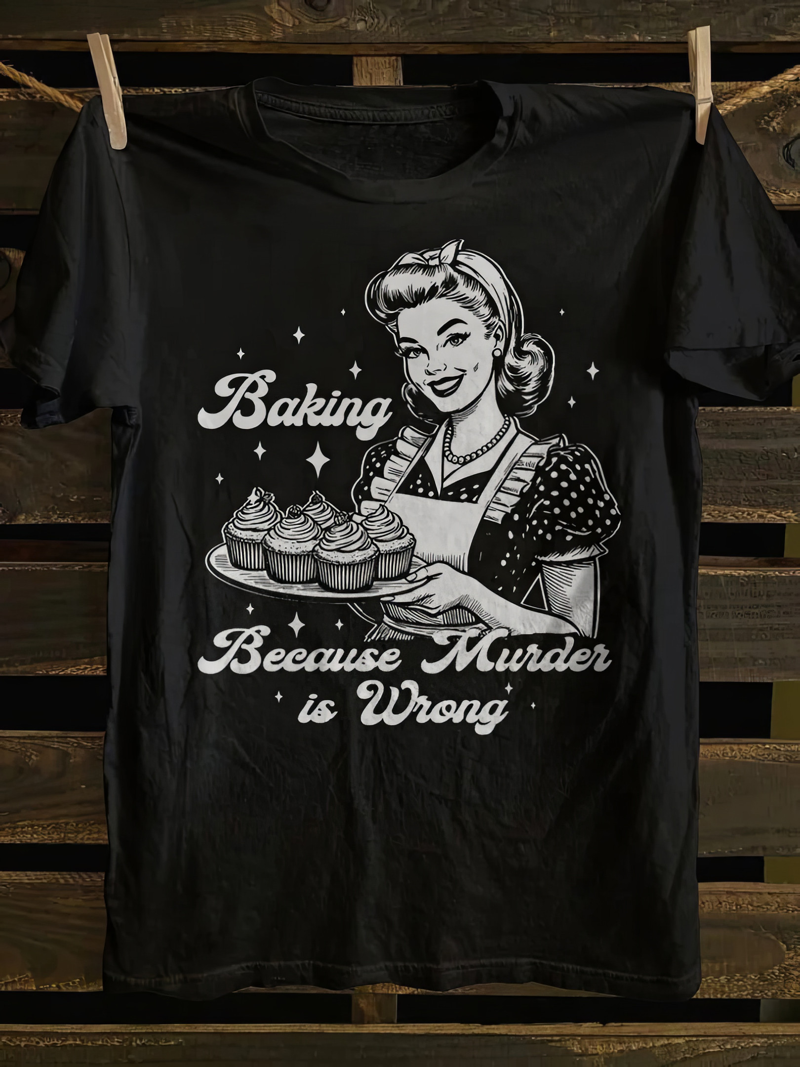 Baking Because Murder Is Wrong T-shirt Vintage Tees First Mothers Day Gift Ideas