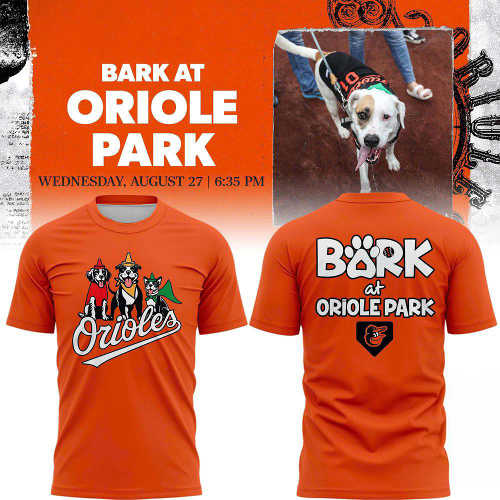 Baltimore Orioles Special Orioles Bark At Oriole Park 2025 3d Shirt Gifts For Baseball Fans