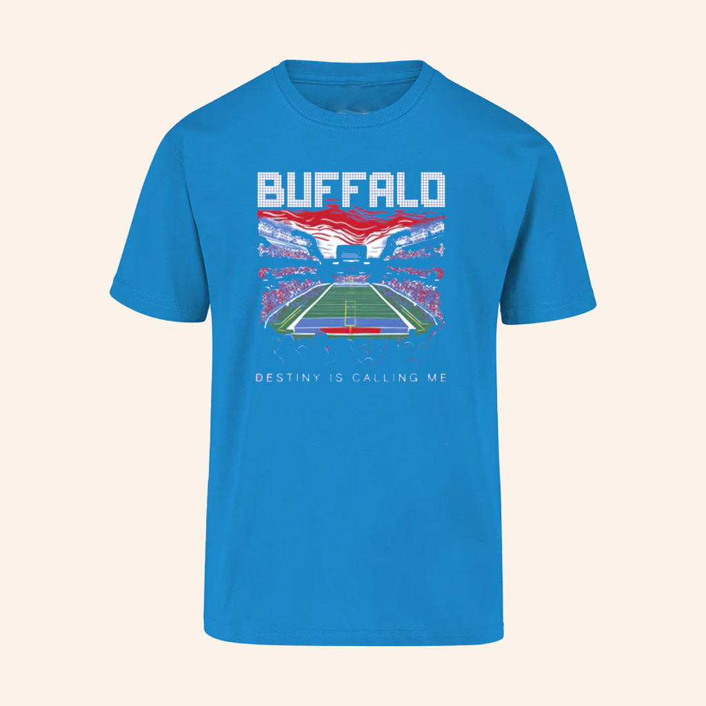 Barstool Sports Merch Destiny Is Calling Me Buf T-Shirt Gifts For Him
