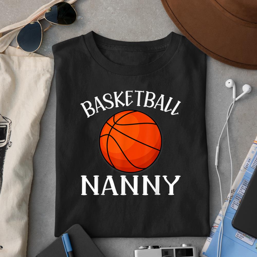 Basketball Nanny Basketball Player T-Shirt