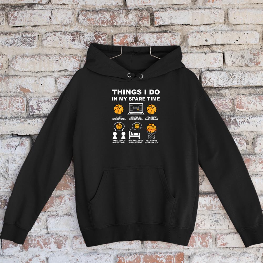 Basketball Things I do In My Spare Time Basketball Player Hoodie