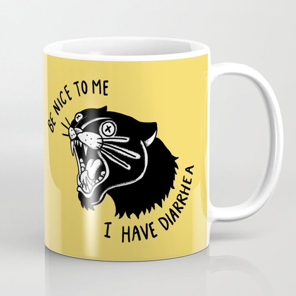 Be Nice To Me I Have Diarrhea Mug Funny Quote Mug Gifts For Him Her