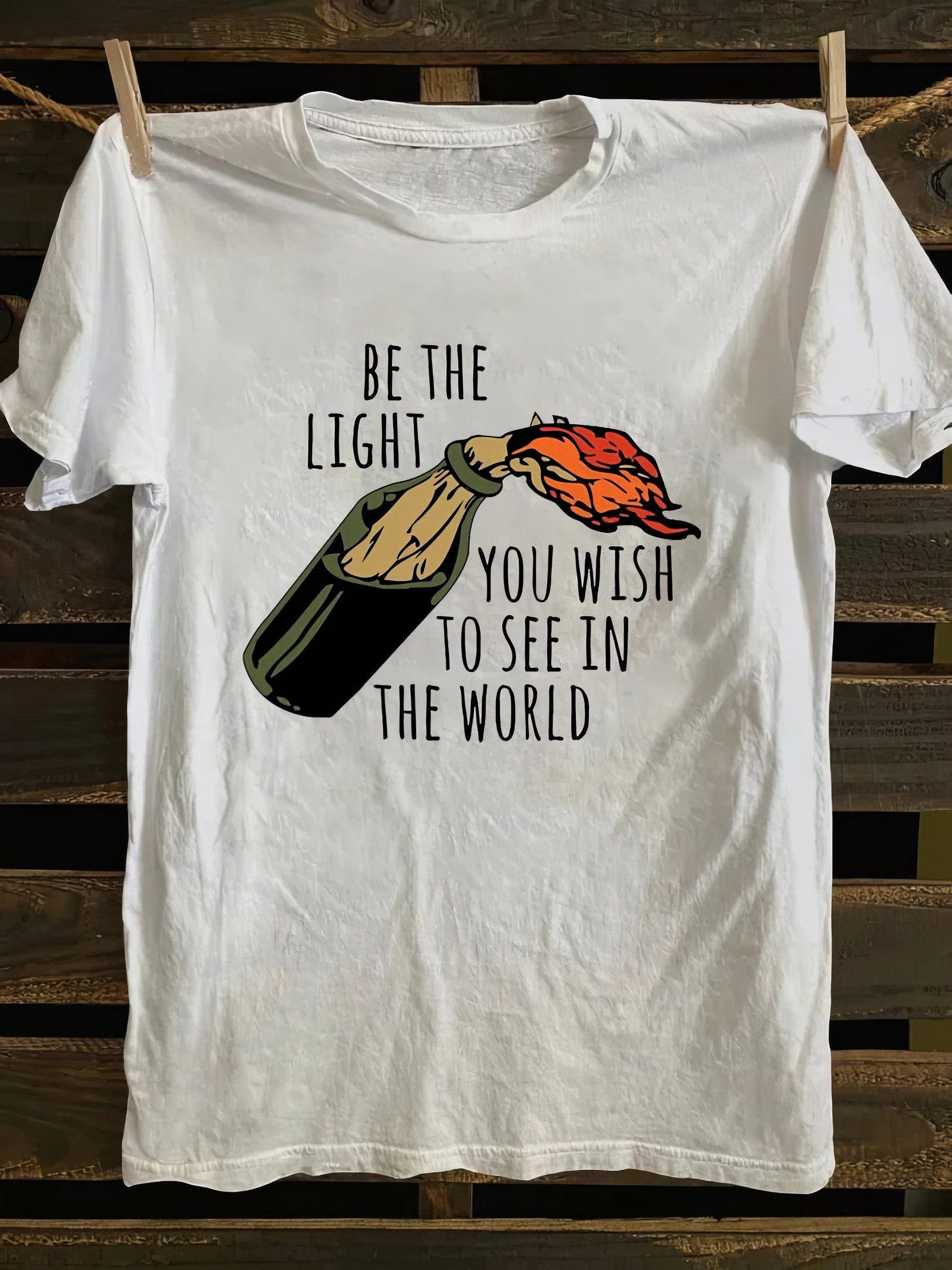 Be The Light You Wish To See In The World Shirt Funny T-Shirt Gifts For Him Her