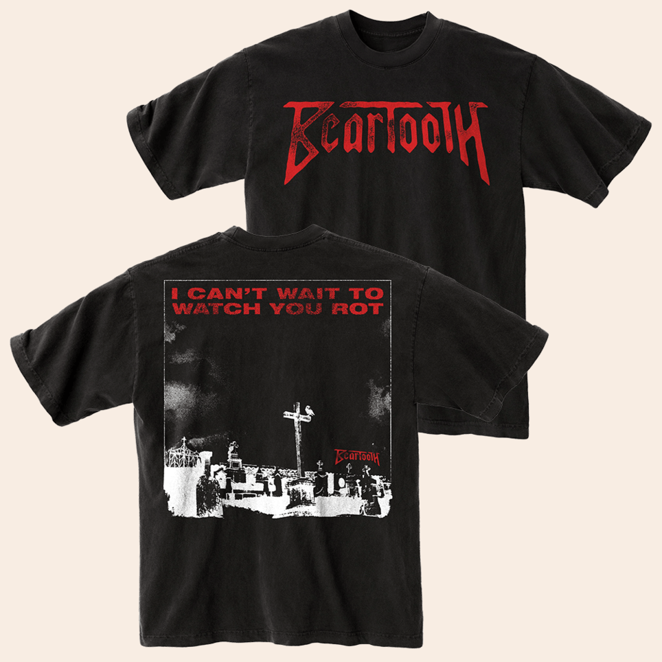 Beartooth I Can't Wait To Watch You Rot T-Shirt Beartooth Merch Birthday Gifts For Dad