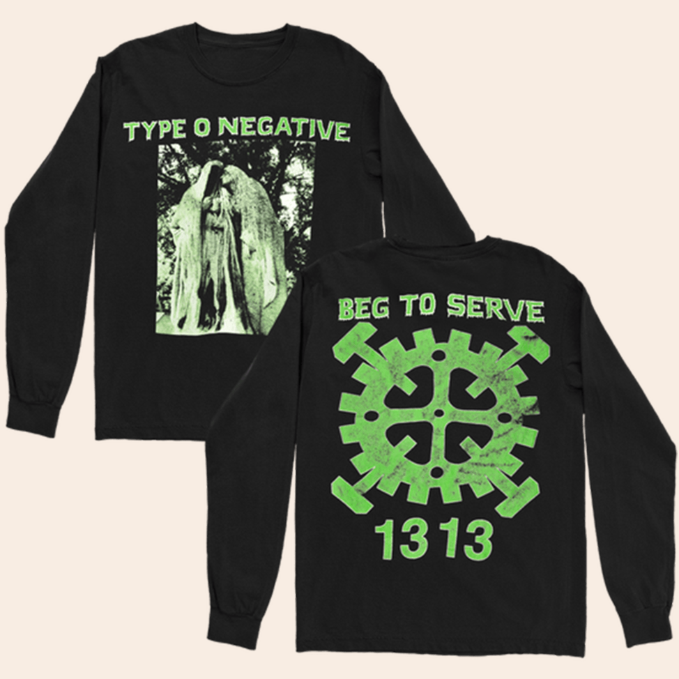 Beg To Serve Long Sleeve Shirt Type O Negative Merch Perfect Father's Day Birthday Gifts