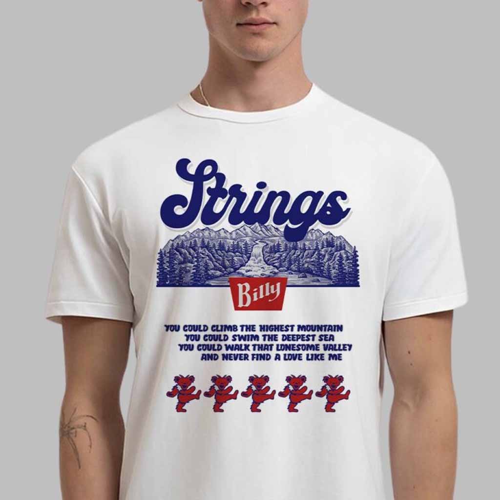 Billy Strings Billy Banquet Coors Flip You Could Climb The Highest Mountain T-Shirt Billy Strings Merch Fans Gifts
