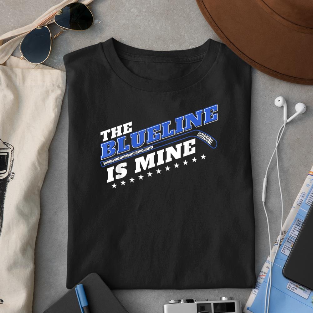 Blue Line Is Mine Ice Hockey Defenseman Design Idea T-Shirt