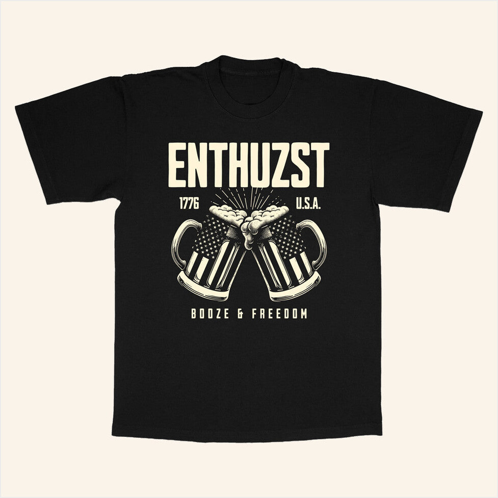 Booze And Freedom T-Shirt Enthuzst Merch Birthday Gifts For Husband Best Friend Gifts
