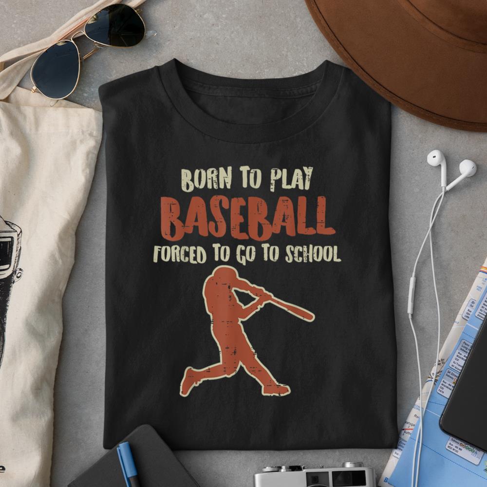 Born To Play Baseball Forced School Funny Player Boys Kids T-Shirt
