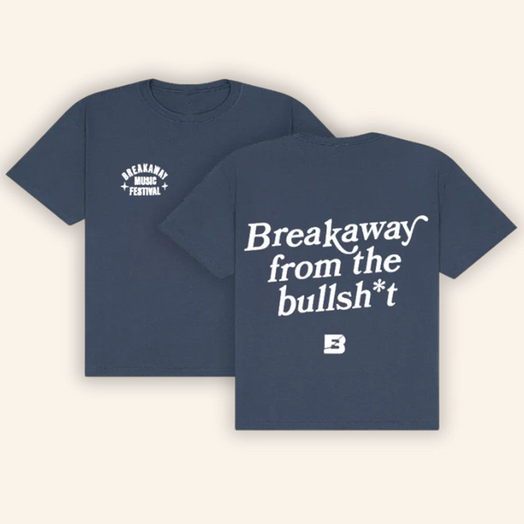 Breakaway Music Festival Merch 2025 Tour Hoodie Breakaway From The Bullsht T-Shirt Gifts