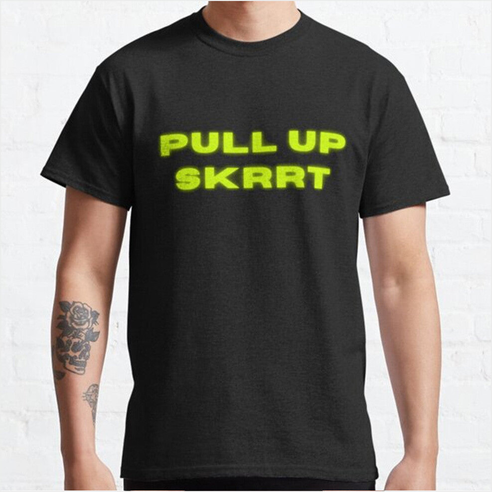Bryson Tiller Lyrics Pull up SKRRT Classic T-Shirt Bryson Tiller Merch Gifts For Brother