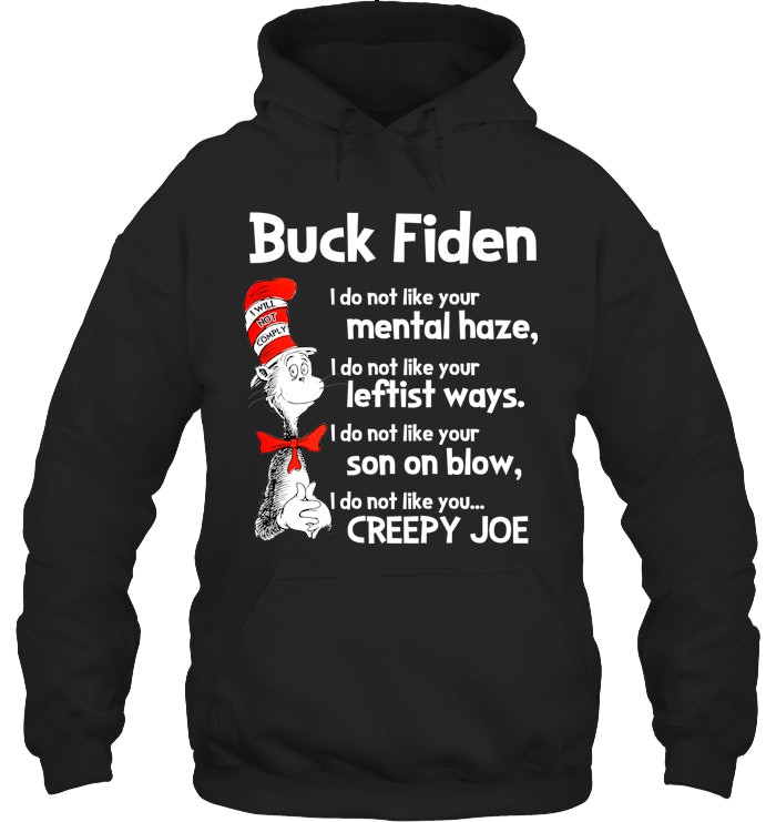 Buck Fiden I Do Not Like Your Mental Haze Hoodie Funny Men's Hoodie Gifts For Son