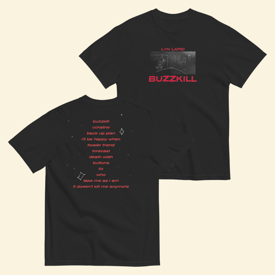 Buzzkill Shirt Lyn Lapid Merch Birthday Gifts For Music Lovers Graphic Tee Fans Gift BFF Gifts