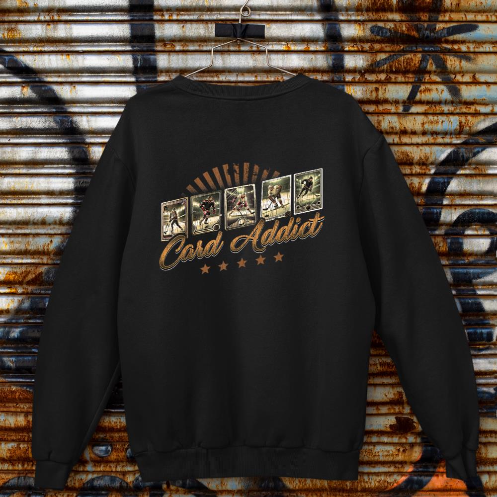 Card Addict Funny Hockey Card Collecting Sports Collector Sweatshirt