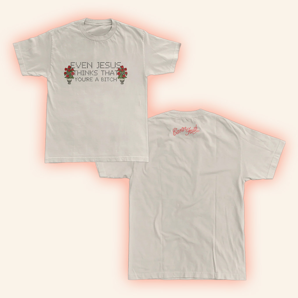 Carter Faith Merch Even Jesus Thinks That T-Shirt Unique Gifts For Music Lovers