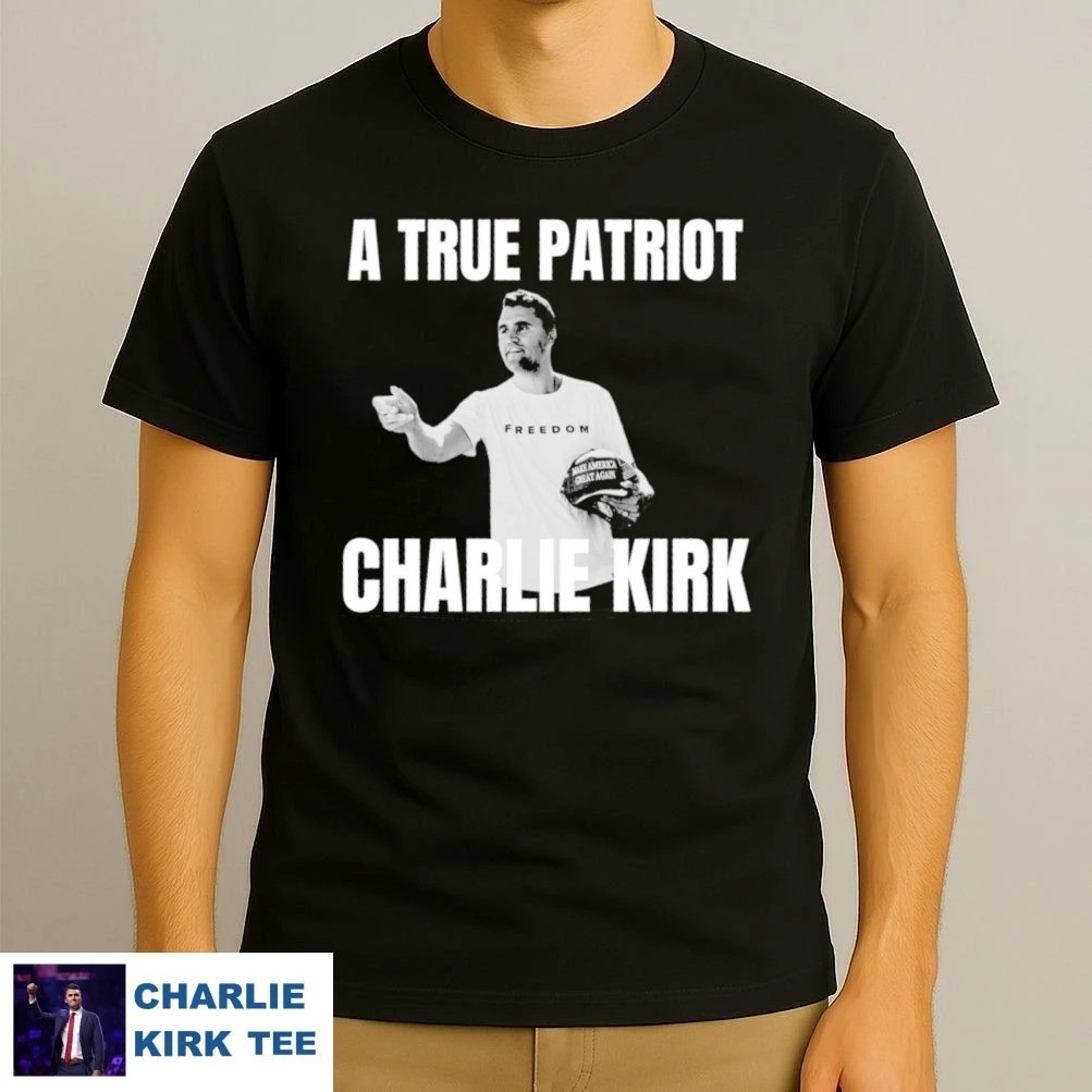 Charlie Kirk Shirt A True Patriot Apparel Charlie Kirk Shooters Shirt Gift For Dad