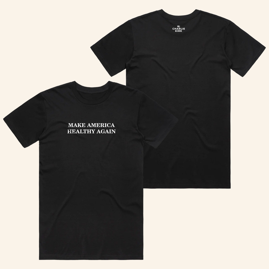 Charlie Kirk Shirt Make America Healthy Again T-Shirt Charlie Kirk Merch Trump 2025 Merchandise