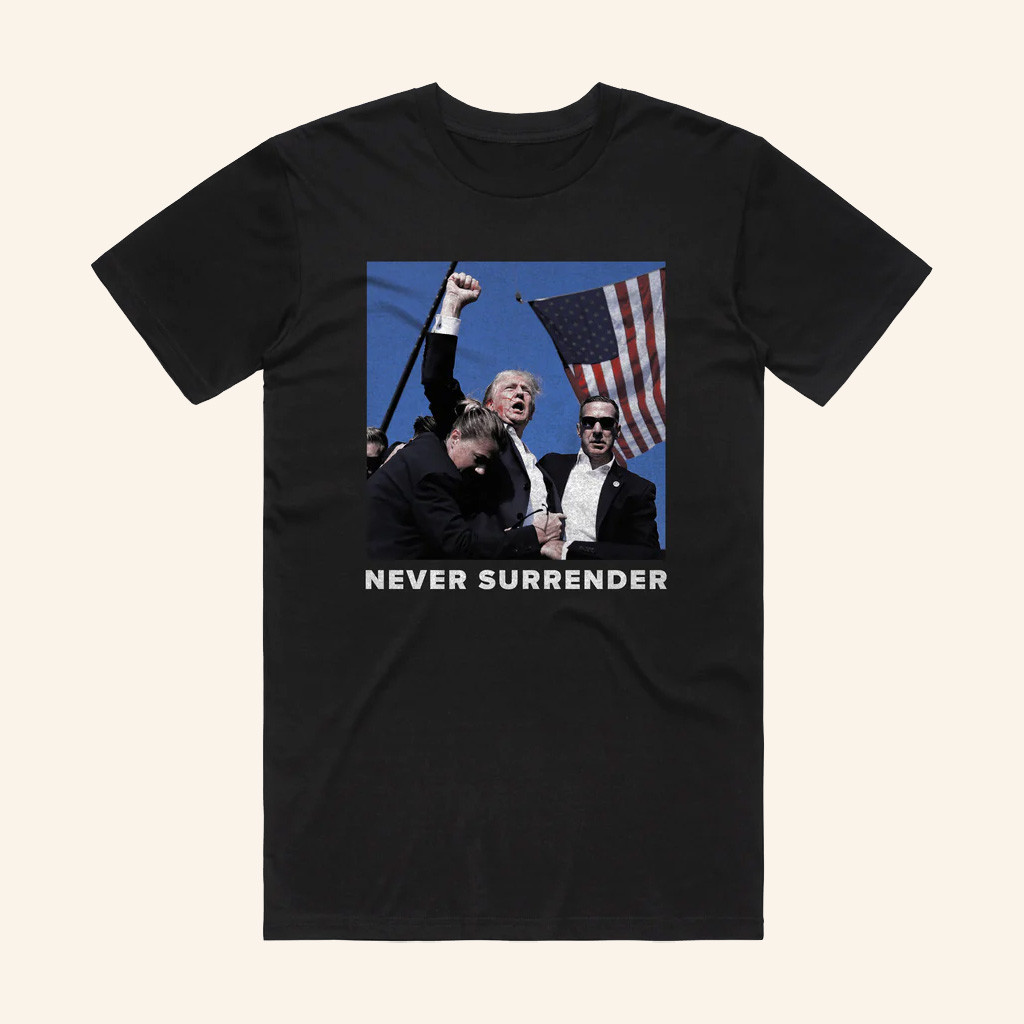 Charlie Kirk Shirt Never Surrender Trump T-Shirt Charlie Kirk Merch Gifts For Trump Fans