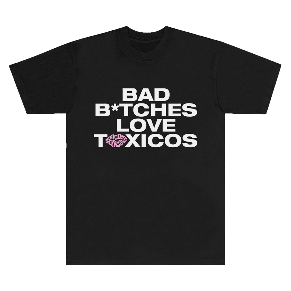 Chicos Toxicos Merch Baddies T-Shirt Bad Btches Love Toxicos Shirt Father's Day Gifts