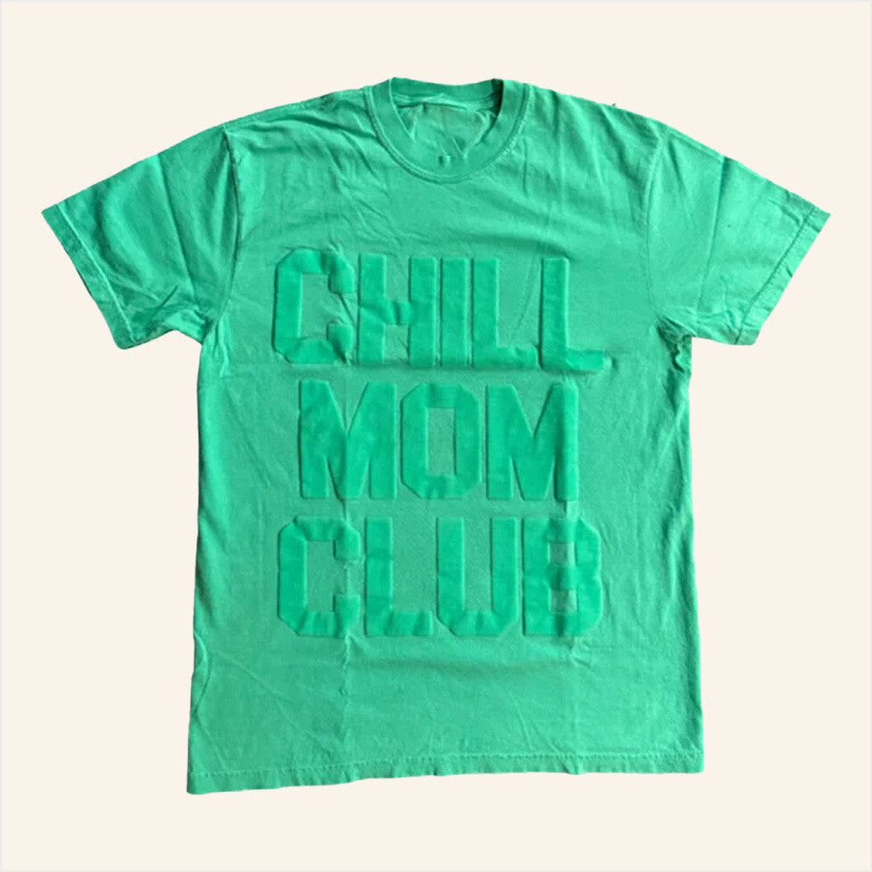 Chill Mom Club Puff Print T-Shirt Karrie Locher Merch Birthday Gifts For Wife BFF Gifts