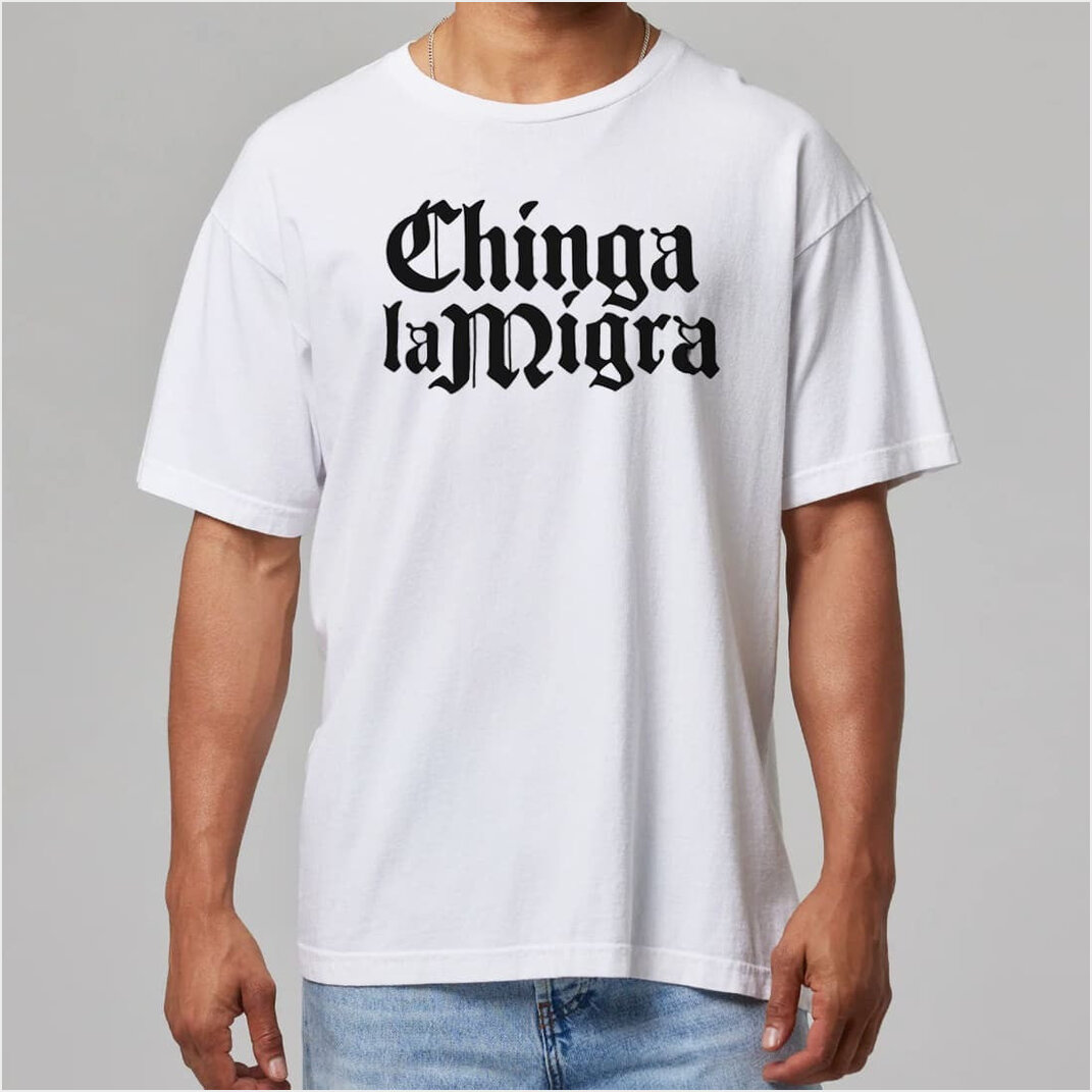 Chinga La Migra Fck Ice Shirt Gift Ideas For Dad BFF Birthday Gifts Ideas Christmas Presents