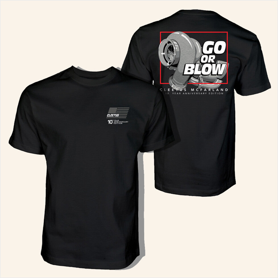 Cleetus Go or Blow 10 Year Shirt Cleetus McFarland Merch Birthday Gifts For Dad BFF Gifts Ideas