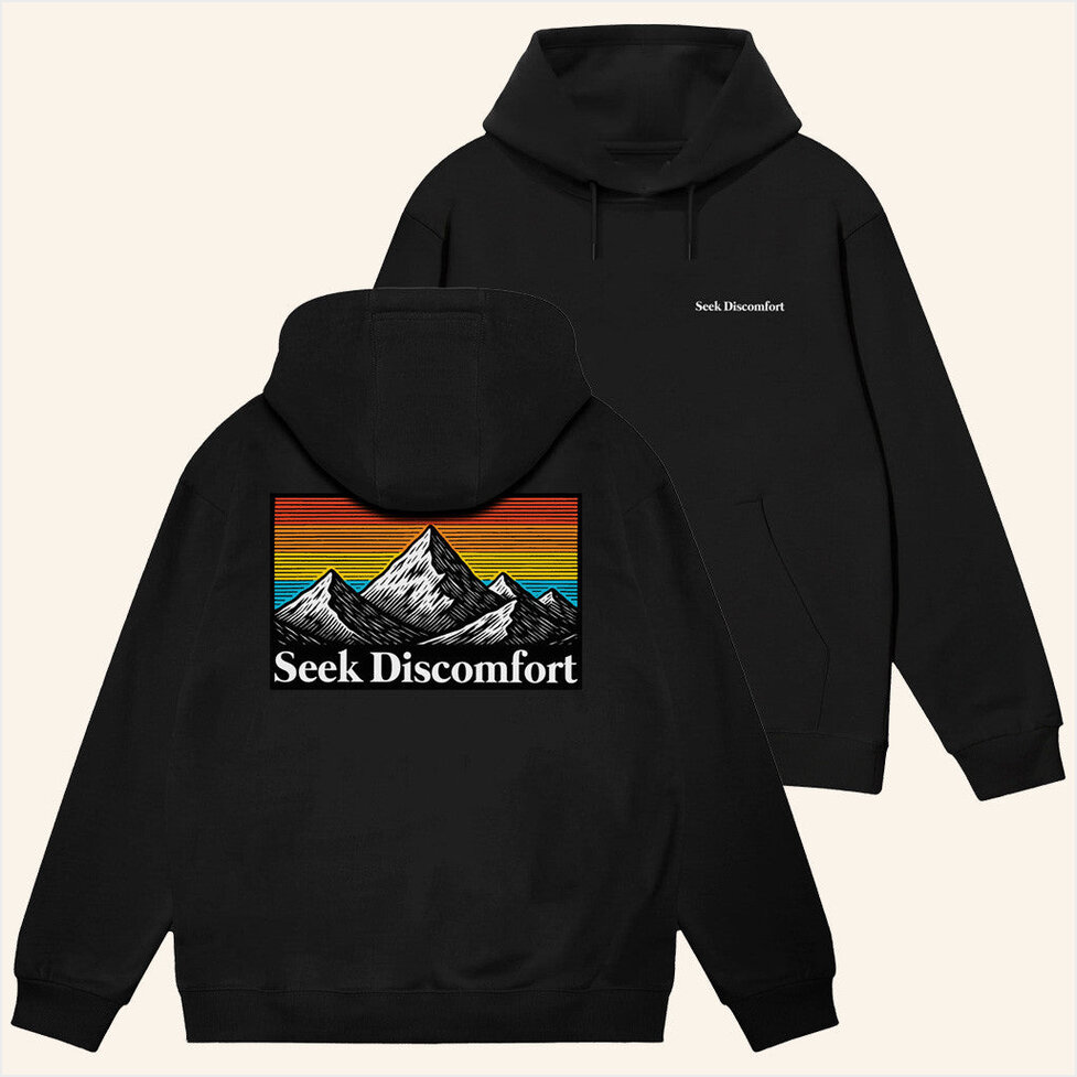 Climb High Hoodie Seek Discomfort Merch Best Birthday Gifts For Dad BFF Gifts