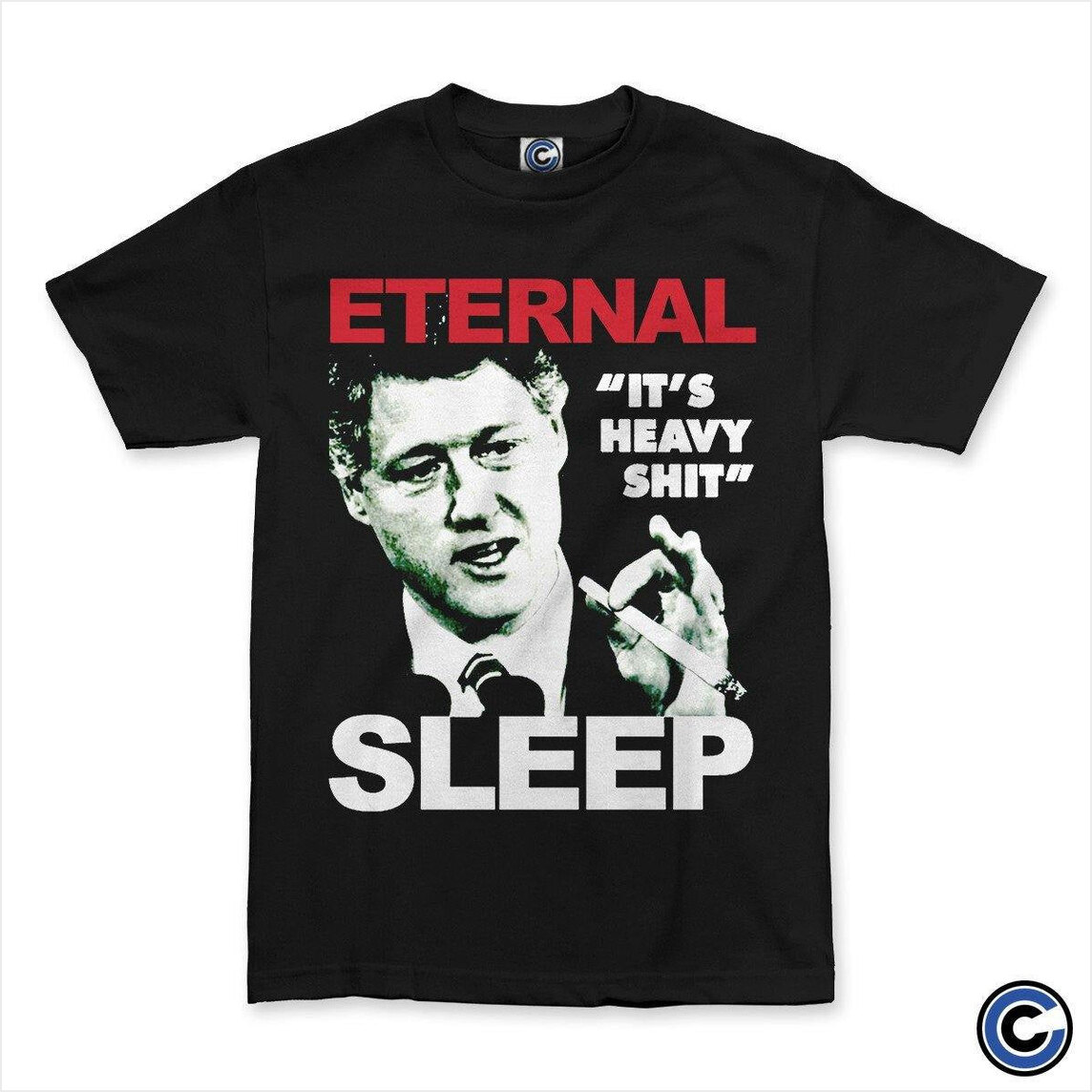 Clinton Shirt Eternal Sleep Merch Eternal Sleep Shirt Birthday Gifts For Friends