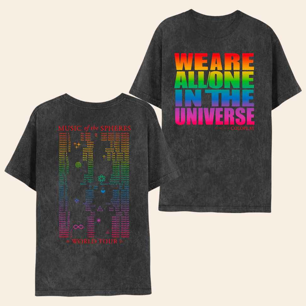 Coldplay Tour 2025 Shirt We Are All One In The Universe T Shirt Fan Gifts For Music Lovers