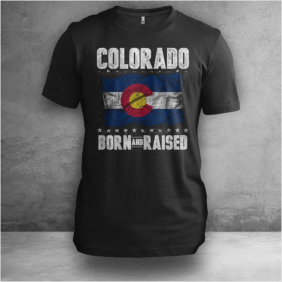 Colorado Born And Raised Colorado T-Shirt Men's Patriotic Apparel Gift Ideas For Nephew