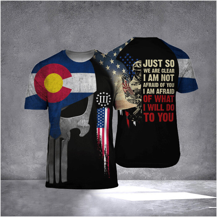 Colorado Just So We Are Clear I Am Not T-Shirt Proud Veteran Patriotic Shirt Designs Men's