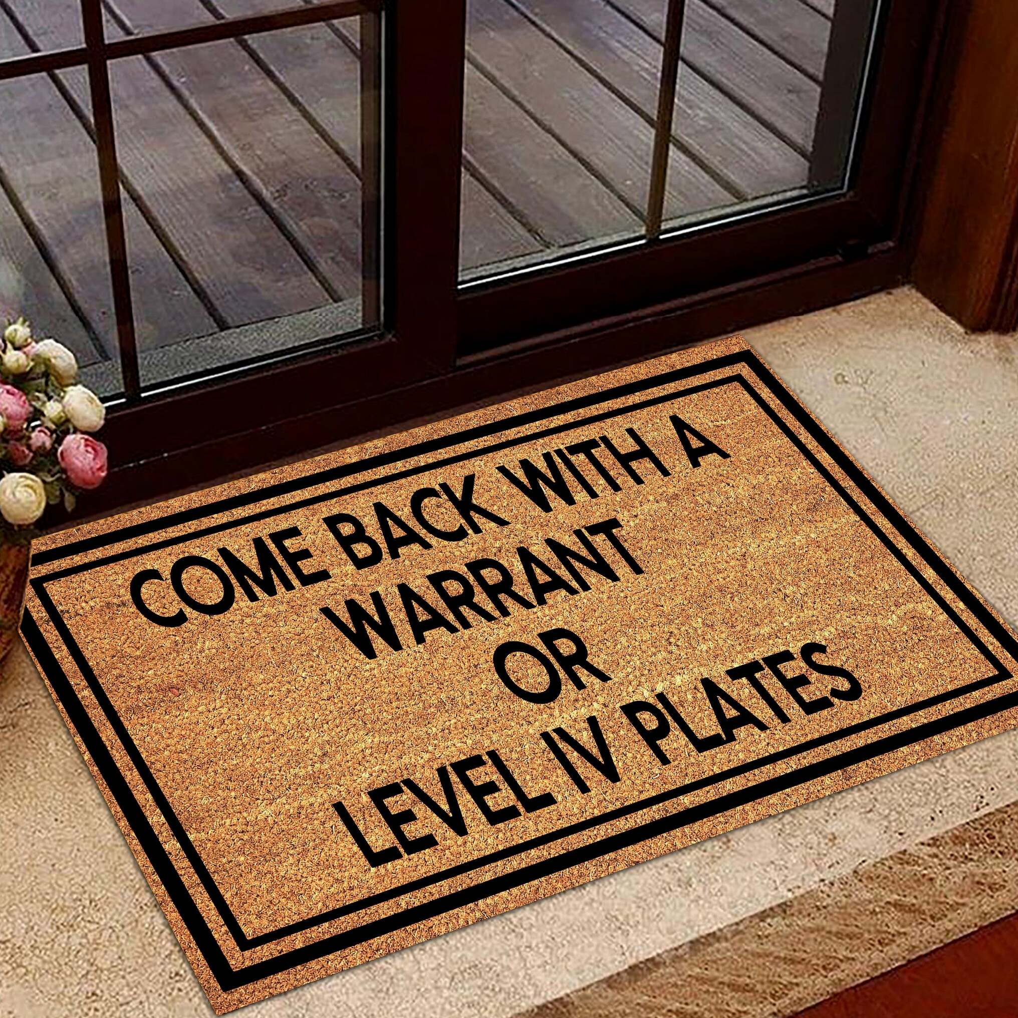 Come Back With A Warrant Or Level Iv Plates Doormat With Sayings Unique Door Mat Gifts For BFF