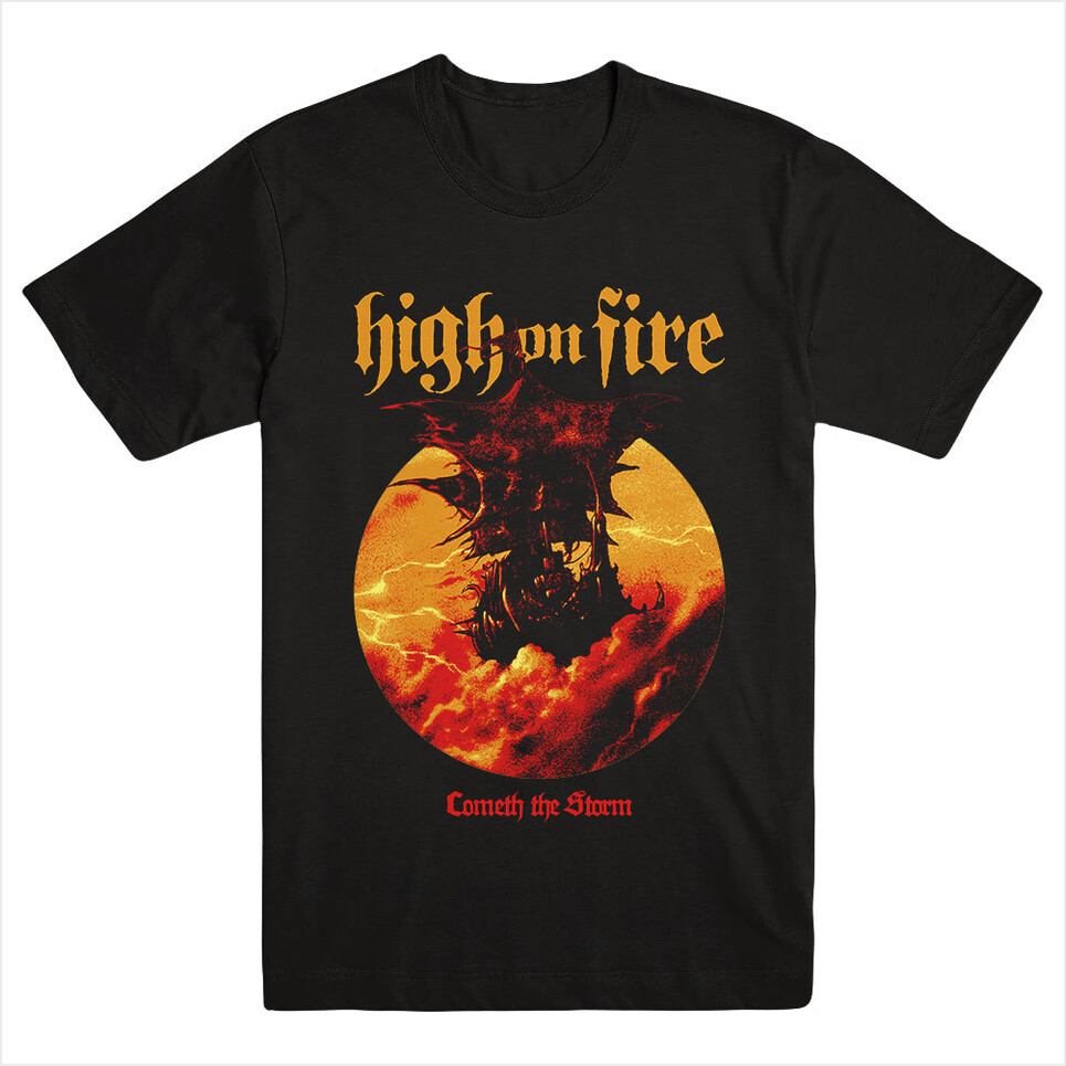 Cometh The Storm Shirt High On Fire Merch High On Fire Shirt Father'S Day Gifts For Dudes