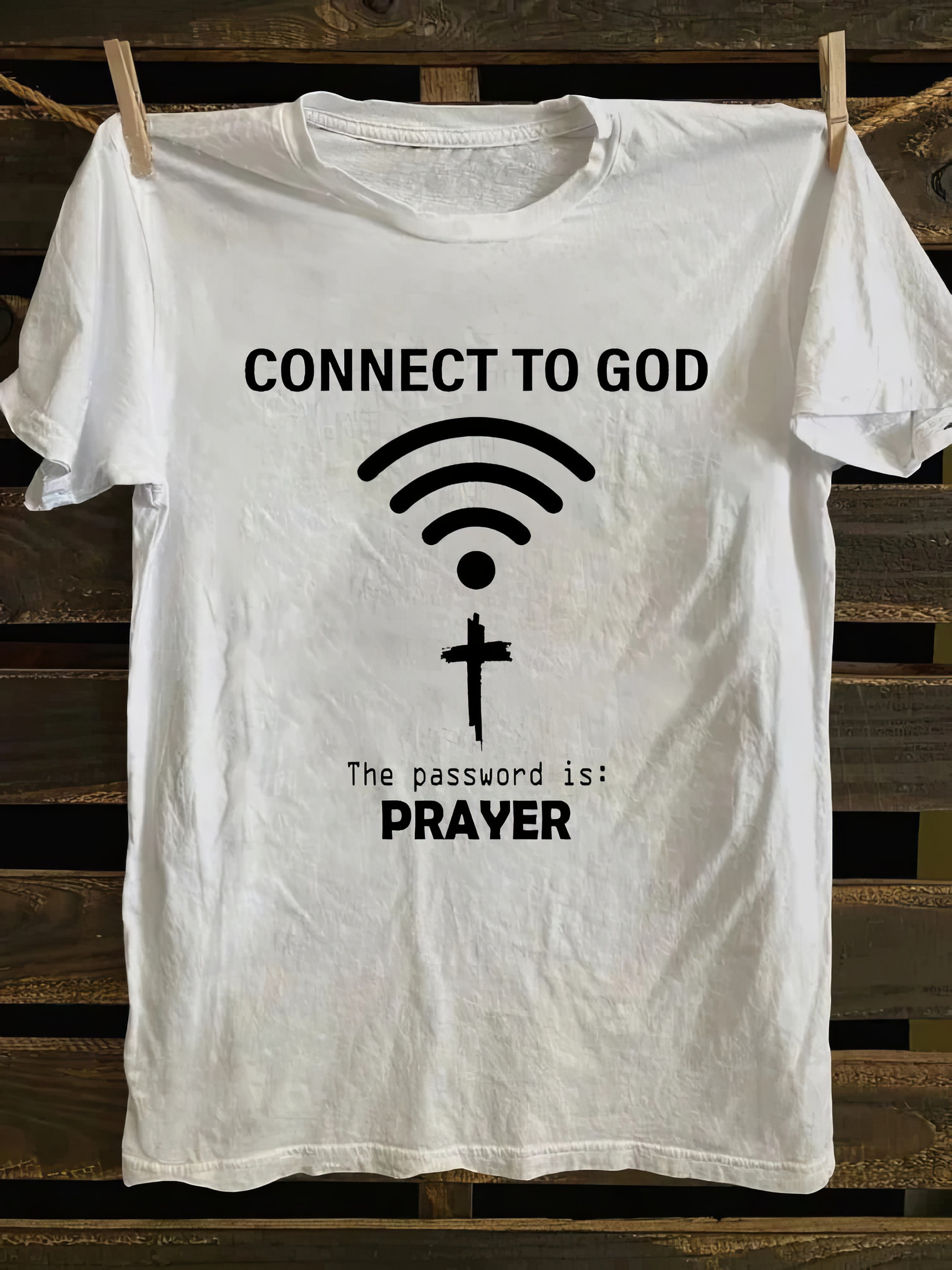 Connect To God The Password Is Prayer Shirt Christian T-Shirts For Women