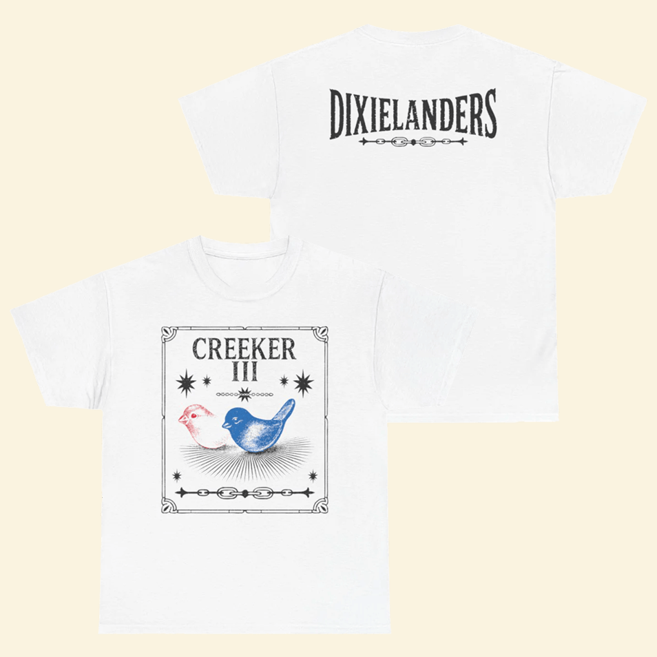Creeker III The Dixielanders T-Shirt Upchurch Merch Meaningful Father's Day Birthday Gifts