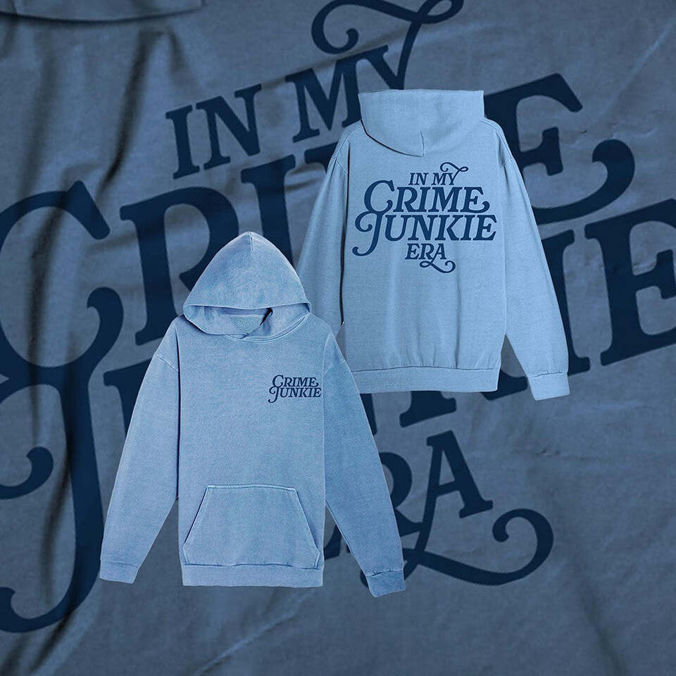 Crime Junkie Merch Hoodie In My Crime Junkie Era Hoodie Gifts For Fan Country Boy Gift