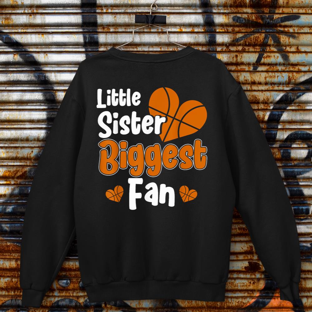 Cute Little Sister Basketball I'm His Biggest Fan Basketball Sweatshirt