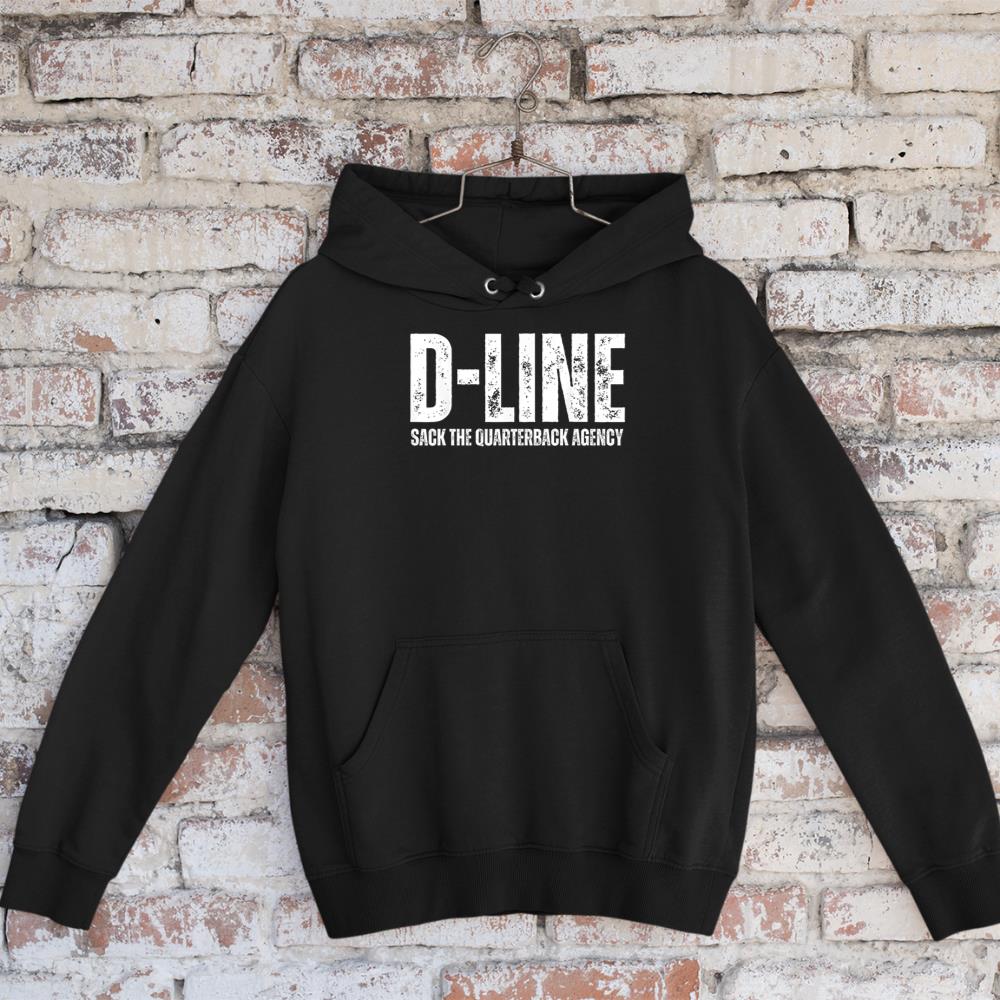 D-Line Sack the Quarterback Agency Football Defensive Line Hoodie